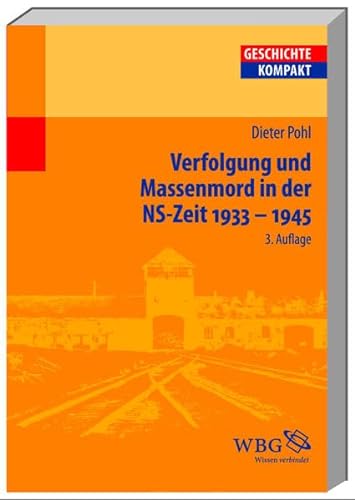 Verfolgung und Massenmord in der NS-Zeit 1933-1945 (Geschichte Kompakt)